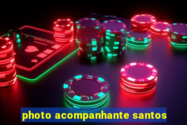 photo acompanhante santos